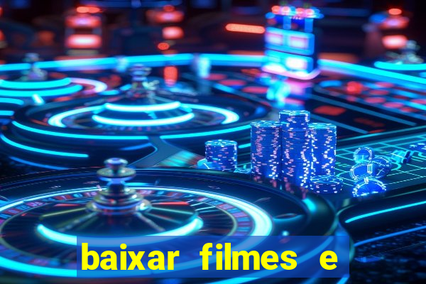 baixar filmes e series mp4